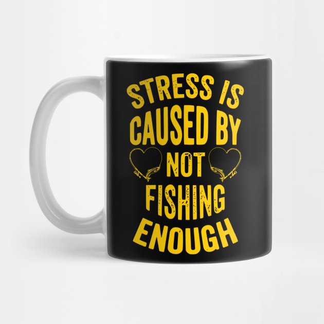 Stress Is Caused By Not Fishing Enough by ALLAMDZ